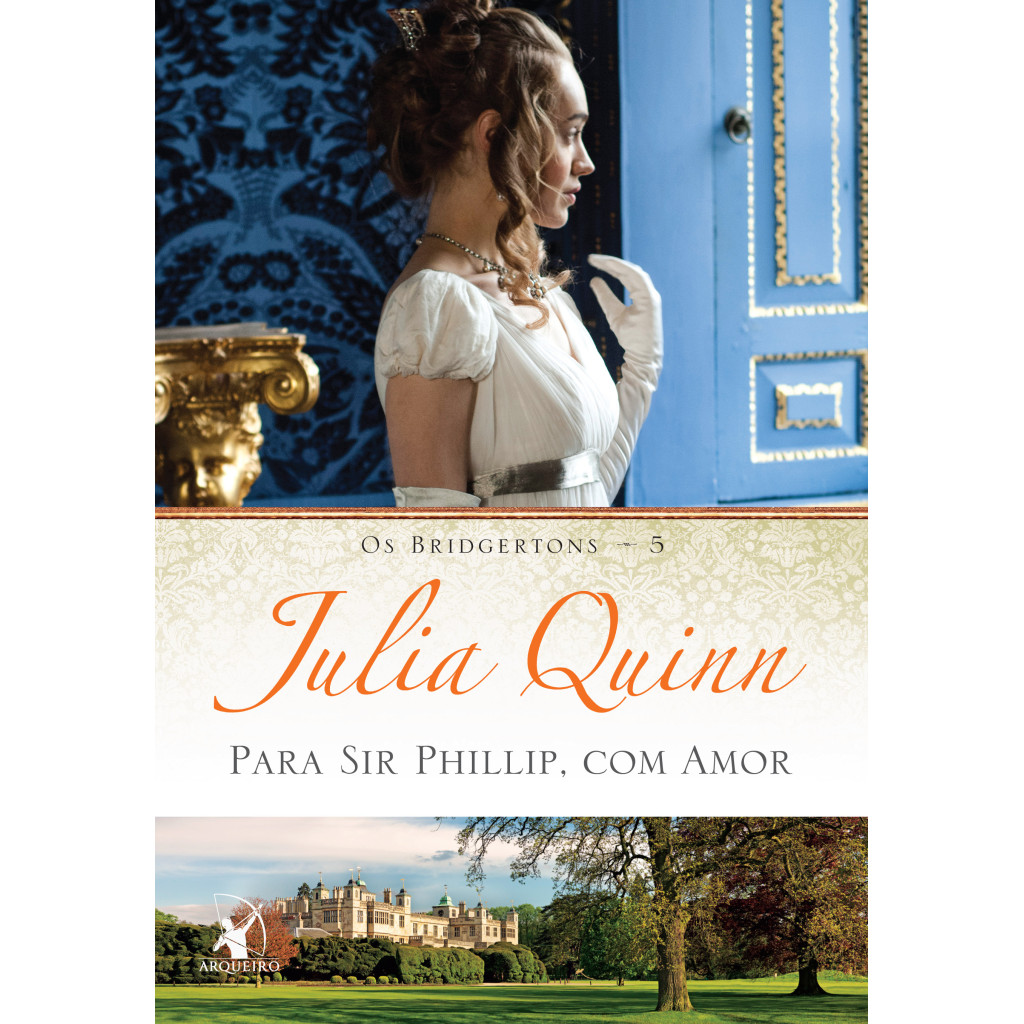 Para Sir Phillip, com amor (Os Bridgertons – Livro 5): O livro de Eloise