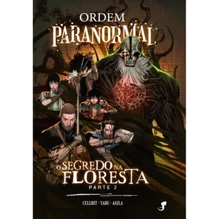 Ordem Paranormal Vol. 3: O Segredo na Floresta, parte 2