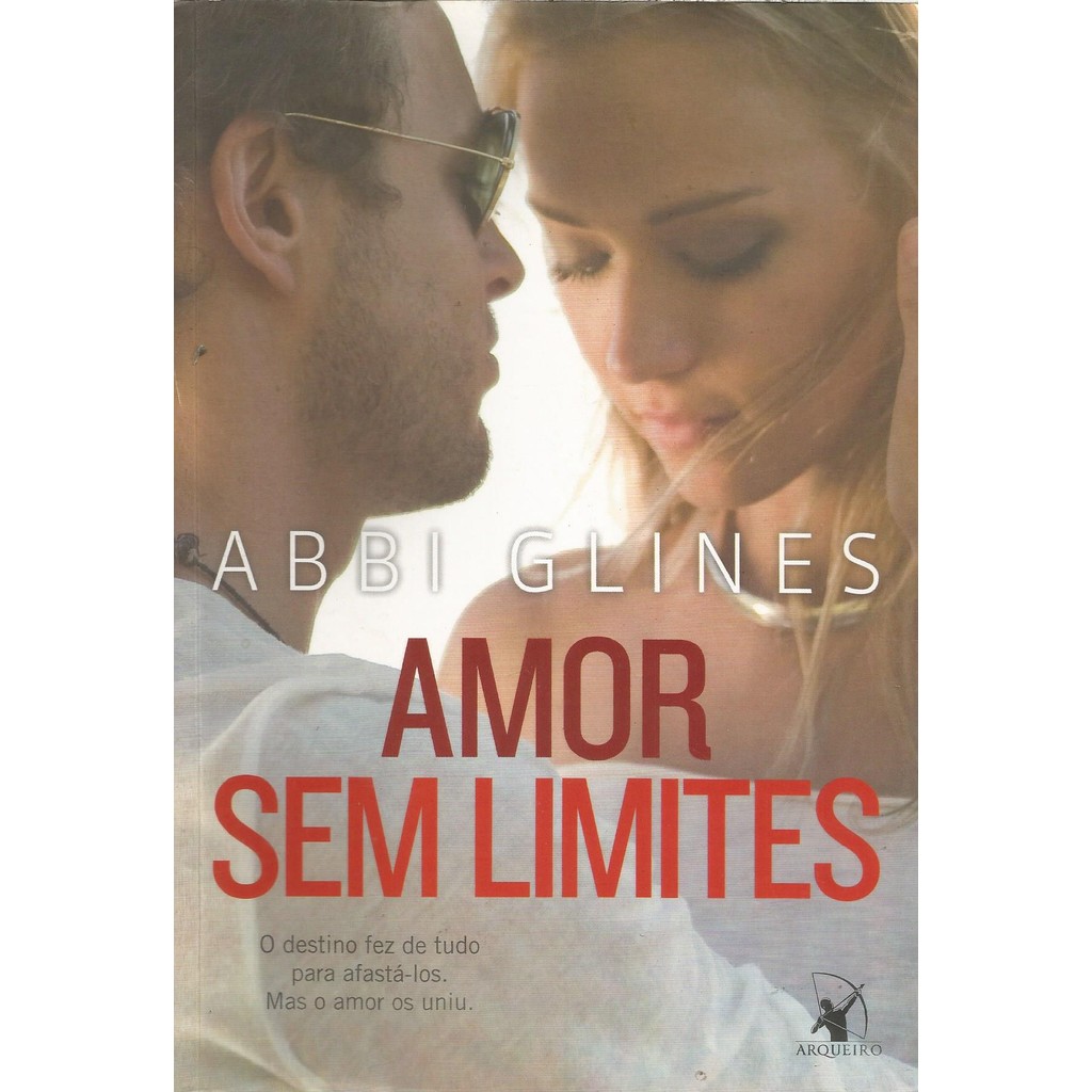 Amor Sem Limites de Abbi Glines 6923946 | Shopee Brasil