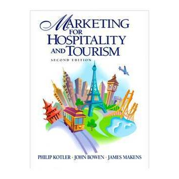 Marketing For Hospitality And Tourism De Philip Kotler; James C Makens ...