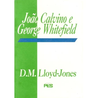 João Calvino e George Whitefield | Martyn Lloyd Jones em Oferta na Shopee