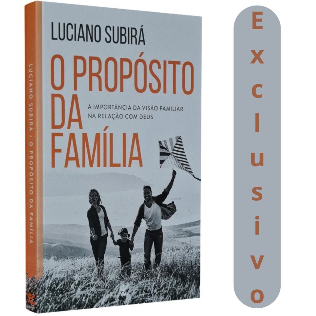 O Propósito Da Família | Luciano Subirá | Vivendo Para O Cumprimento Do ...