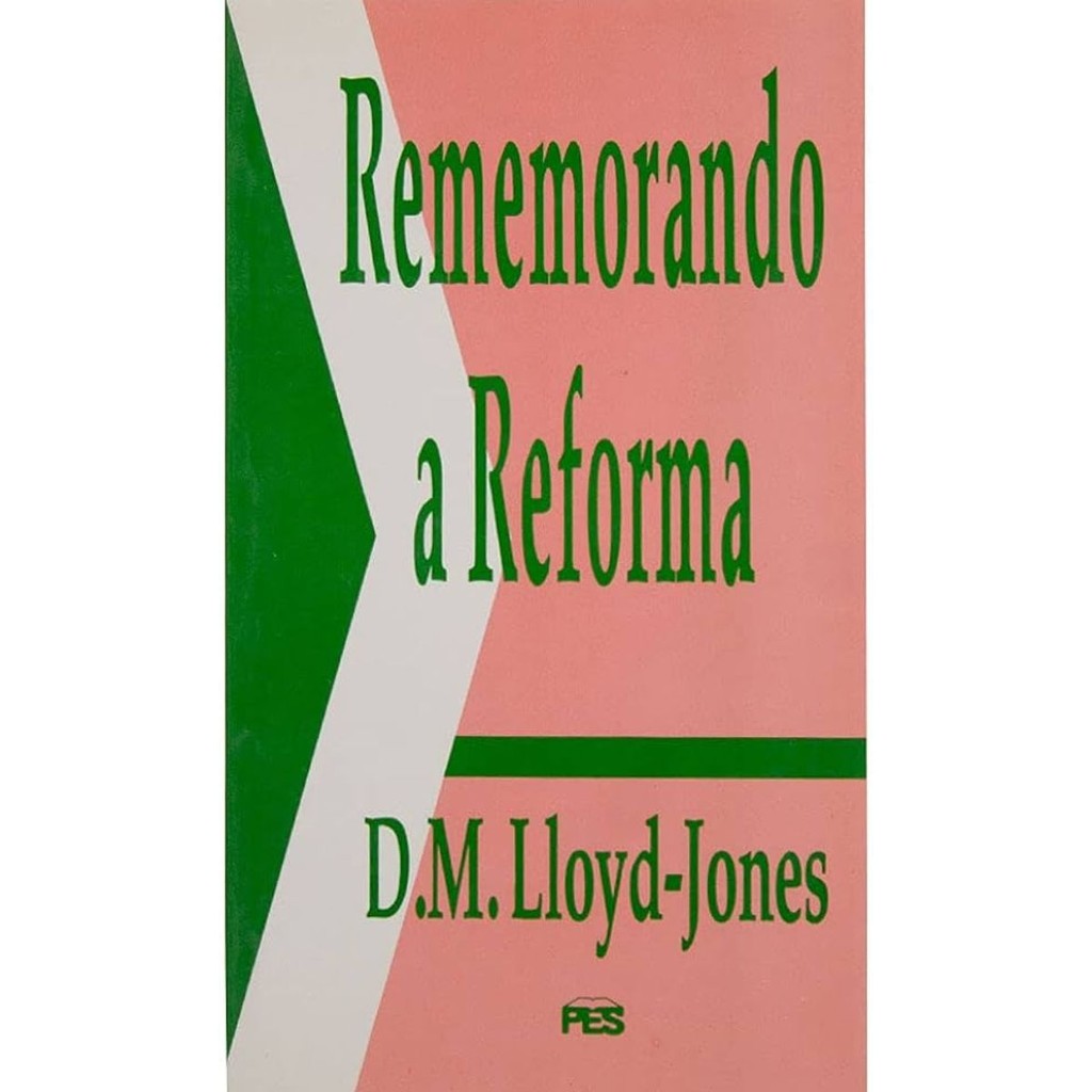 Rememorando a Reforma | Martyn Lloyd Jones | Shopee Brasil