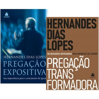 Kit 2 Livros | Pregação expositiva + Pregação transformadora | Hernandes Dias Lopes em Oferta na Shopee