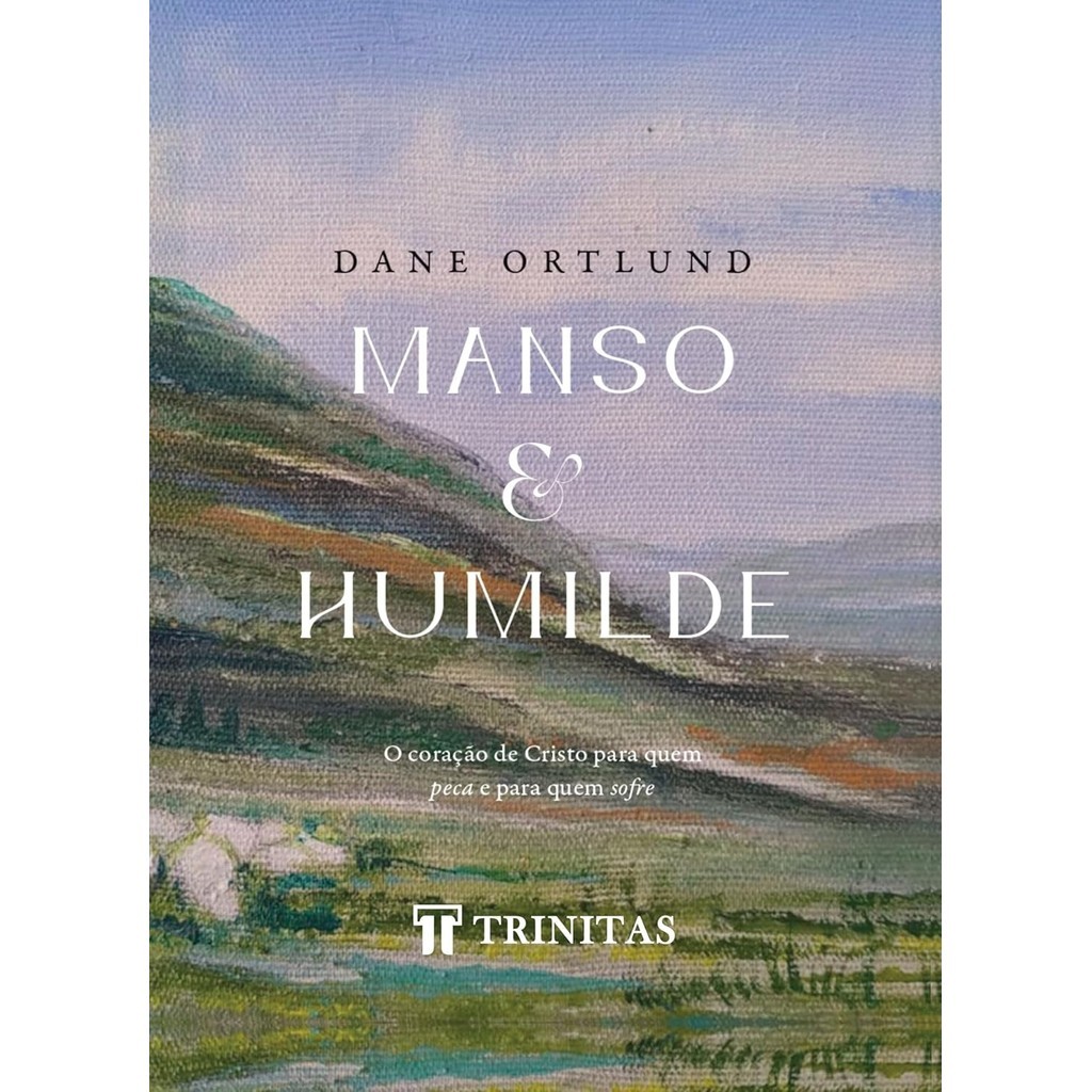 Livro Manso E Humilde: O Coracao De Cristo Para Quem Peca E Para Quem ...