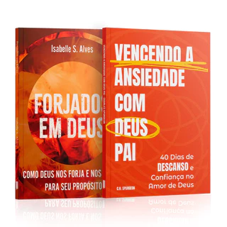 Kit 2 Livros - Forjando Almas | Forjados em Deus + Vencendo a Ansiedade com Deus Pai