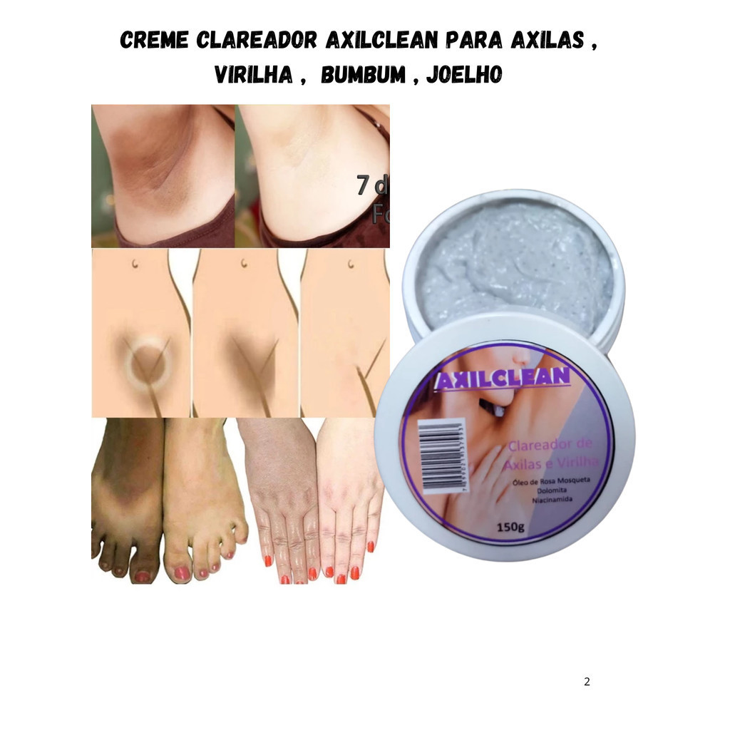 Creme Clareador axilclean Para Axilas , Virilha , Bumbum , Joelho..