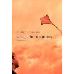 O Caçador De Pipas - Khaled Hosseini 