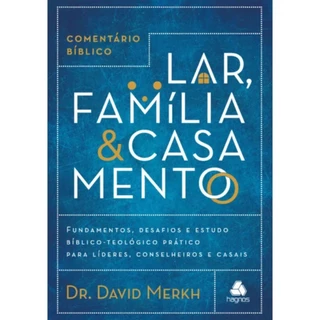 Comentário Bíblico Lar, Família e Casamento | Capa Dura | David Merkh em Oferta na Shopee