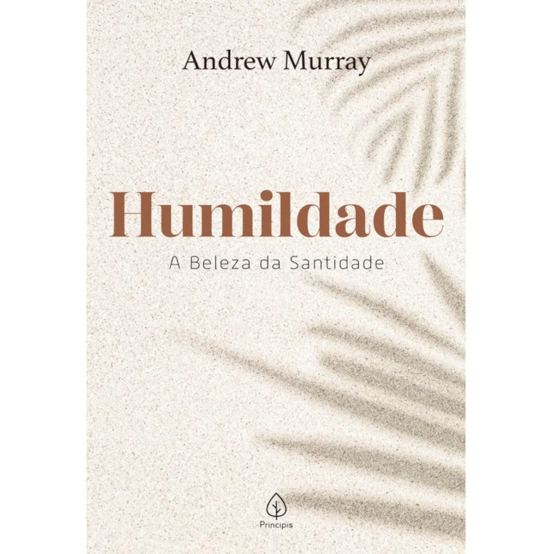 Livro Humildade - A Beleza da Santidade Andrew Murray Ciranda Cultural ...