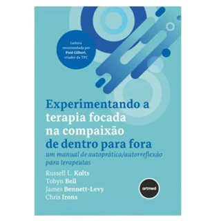 EXPERIMENTANDO A TERAPIA FOCADA NA COMPAIXÃO DE DENTRO PARA FORA em Oferta na Shopee