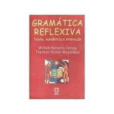 Gramática Reflexiva - Texto Semântica e Interação de William Roberto ...