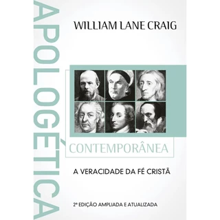 Apologética Contemporânea | A veracidade da fé cristã | William Lane Craig em Oferta na Shopee