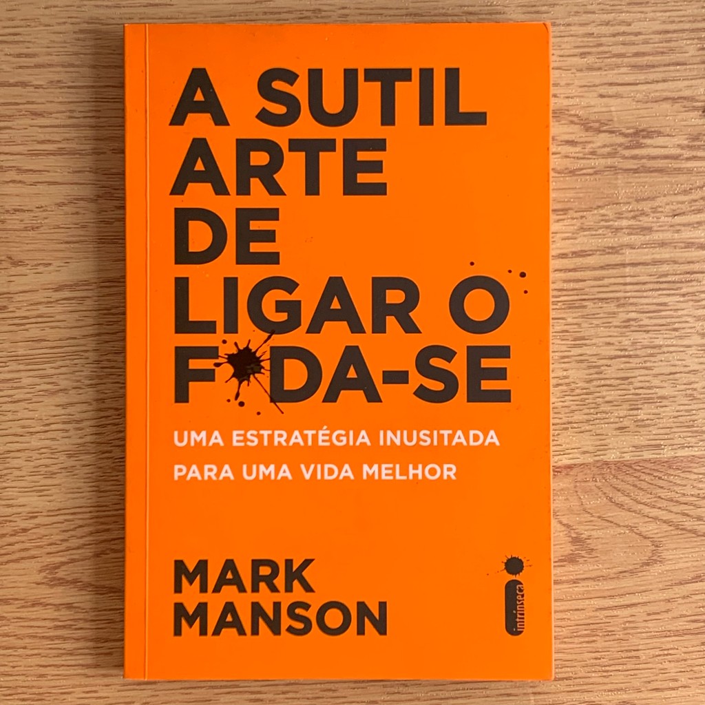 LIVRO A SUTIL ARTE DE LIGAR O FODA-SE! - MARK MANSON | Shopee Brasil