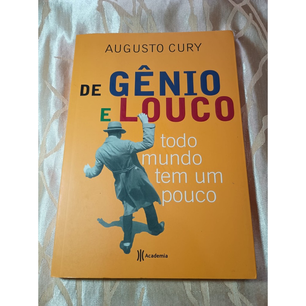 De Genio E Louco Todo Mundo Tem Um Pouco de Augusto Cury 7063495 ...