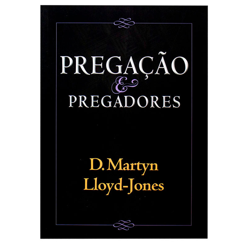 Pregação E Pregadores - D. Martyn Lloyd-Jones | Shopee Brasil