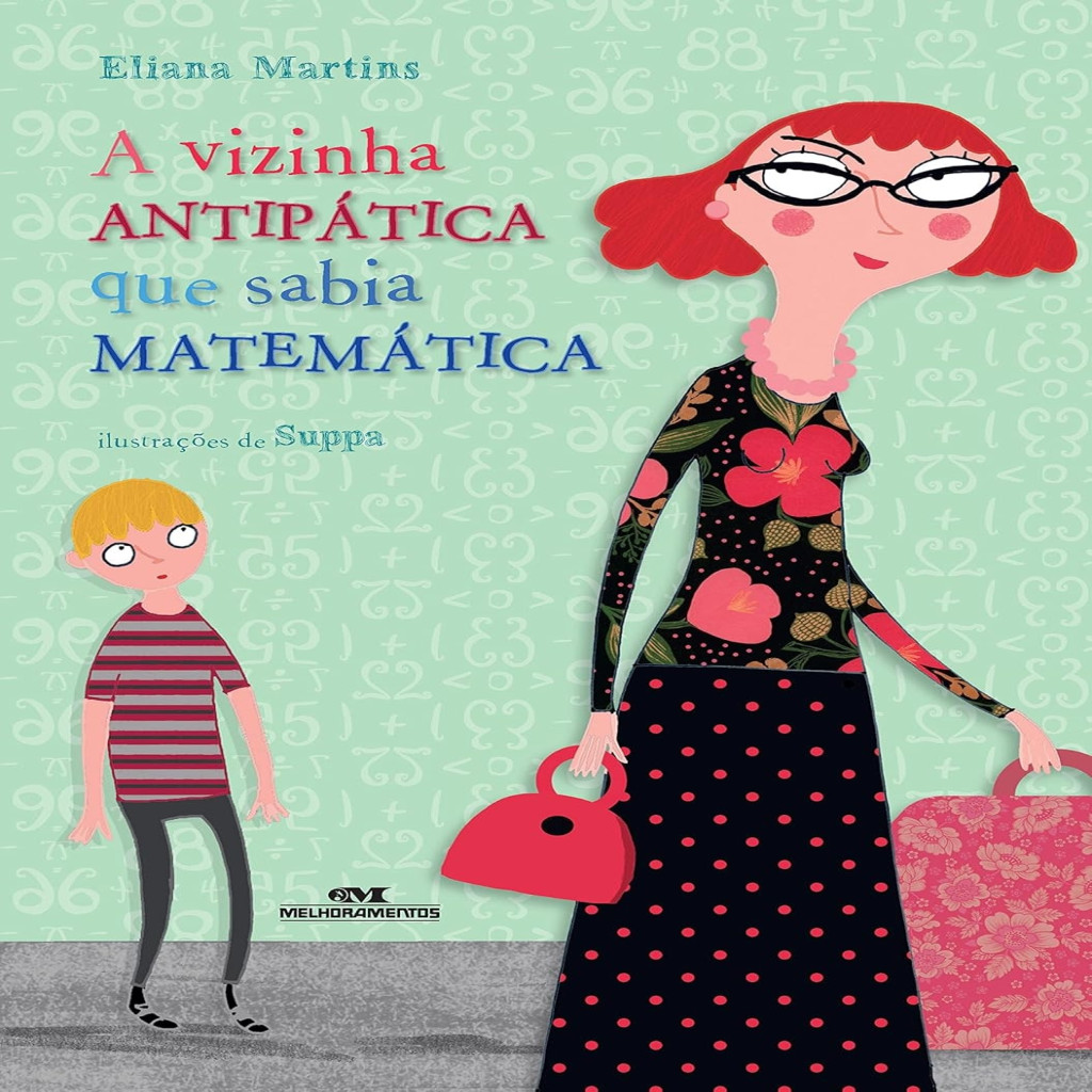 A Vizinha Antipática que Sabia Matemática autor Martins, Eliana ...
