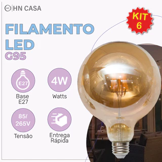 Kit 6 Lâmpada Filamento LED G95 4W E27 LUZ QUENTE (AMARELO) Âmbar Retrô Vintage 110V~220V | Bivolt