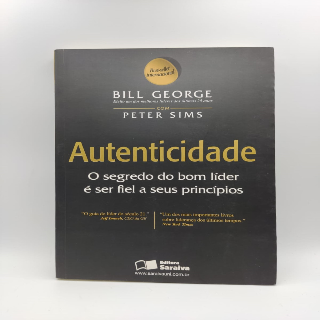 Autenticidade - o Segredo do Bom Líder é Ser Fiel a seus Princípios ...