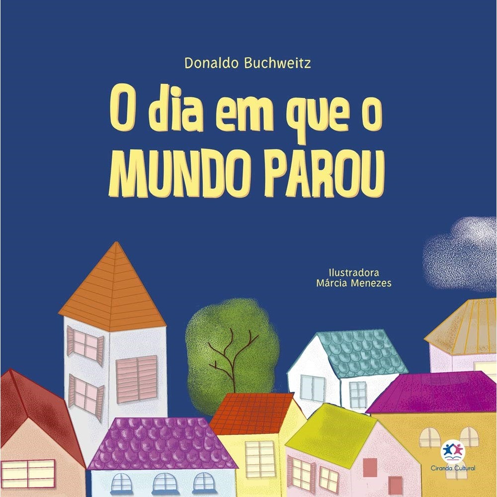 O Dia em que o Mundo Parou autor Donaldo Buchweitz | Shopee Brasil