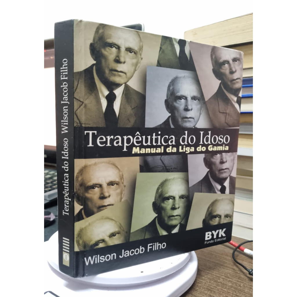 Terapêutica do idoso - Manual da Liga do Gamia autor Wilson Jacob Filho ...