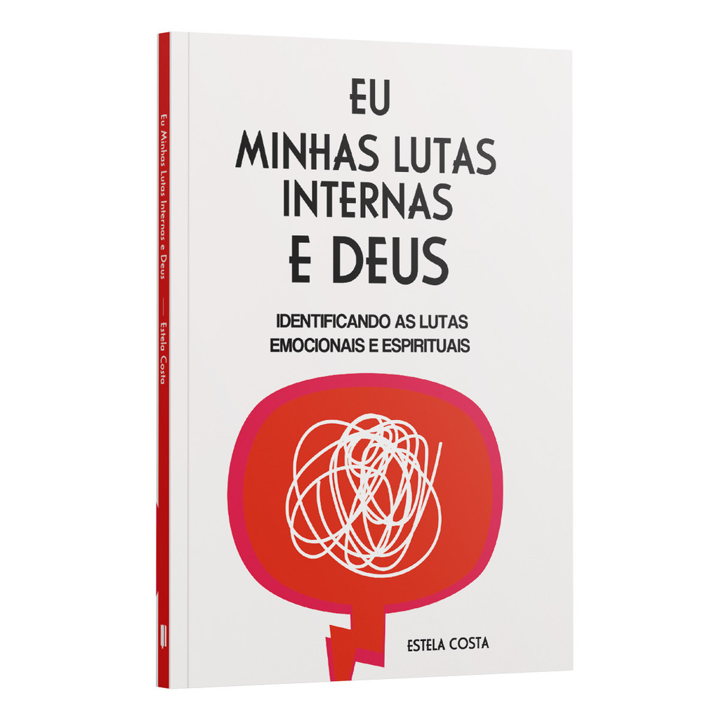 Eu, Minhas Lutas Internas e Deus | Identificando as Lutas Emocionais e ...