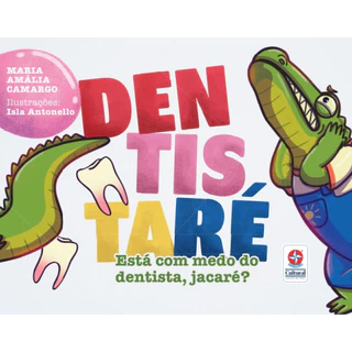 DENTISTARÉ ESTÁ COM MEDO DO DENTISTA, JACARÉ? em Oferta na Shopee
