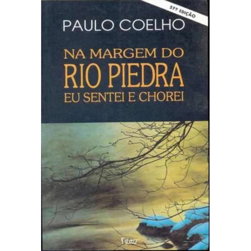 Na margem do rio piedra eu sentei e chorei autor Paulo Coelho | Shopee ...
