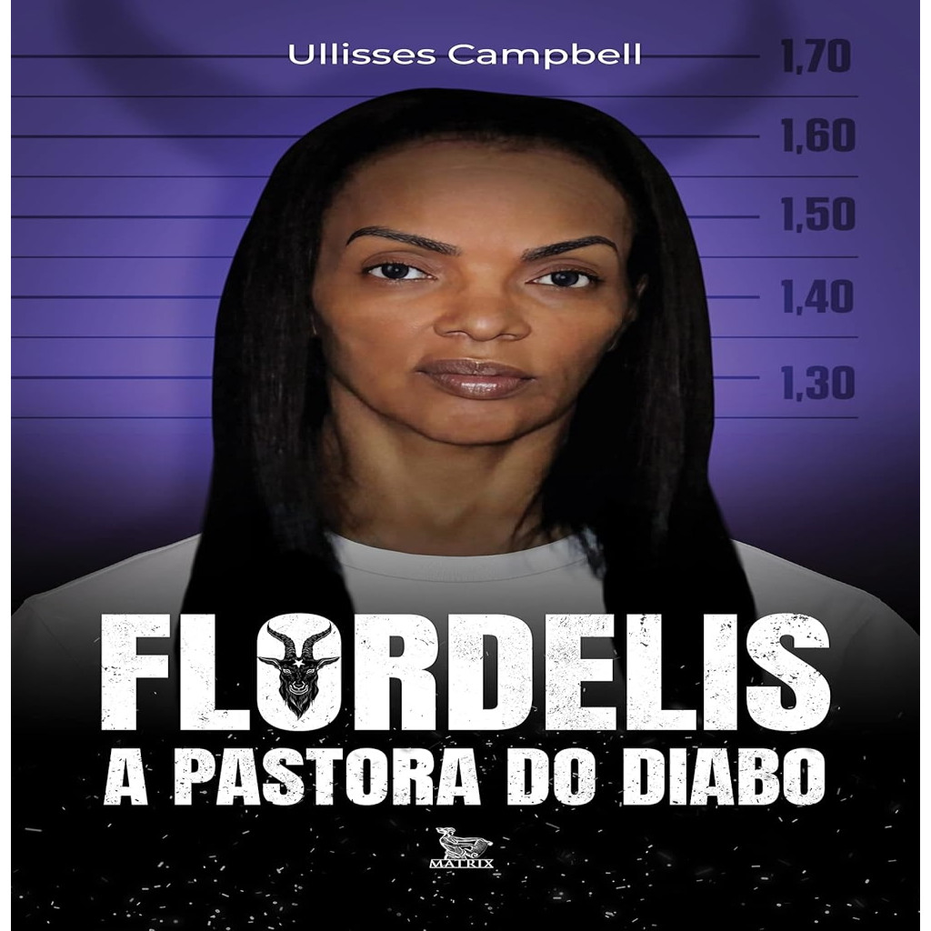 Flordelis a pastora do diabo autor Campbell, Ullisses | Shopee Brasil