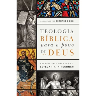 Teologia bíblica para o povo de Deus | Capa Dura | Bernardo Cho em Oferta na Shopee