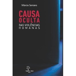 Causa Oculta das Violências Humanas Capa comum – Edi...