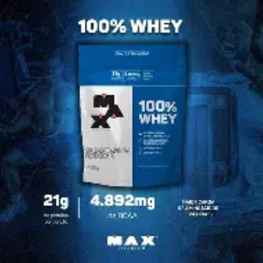 Whey Protein 100% Max Refil 900g – Mais Proteína, Mais Resultados ...