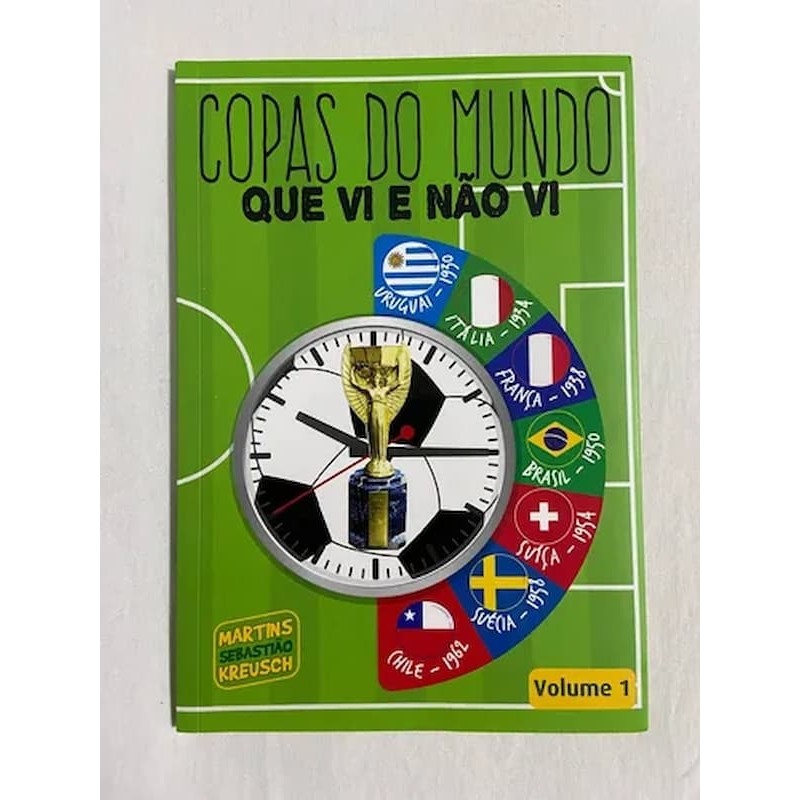 COPAS DO MUNDO QUE VI E NÃO VI volume 1 autor Martins Sebastião Kreusch ...