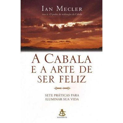 A Cabala e a Arte de Ser Feliz