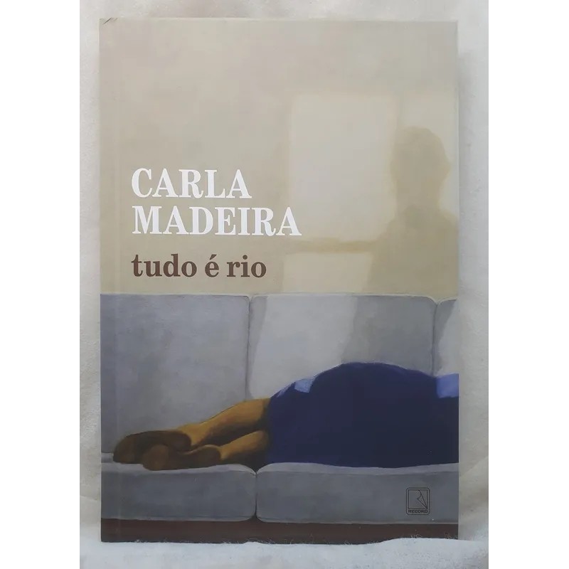 Tudo é Rio autor Carla Madeira | Shopee Brasil
