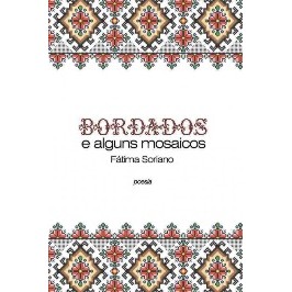 Bordados e alguns mosaicos