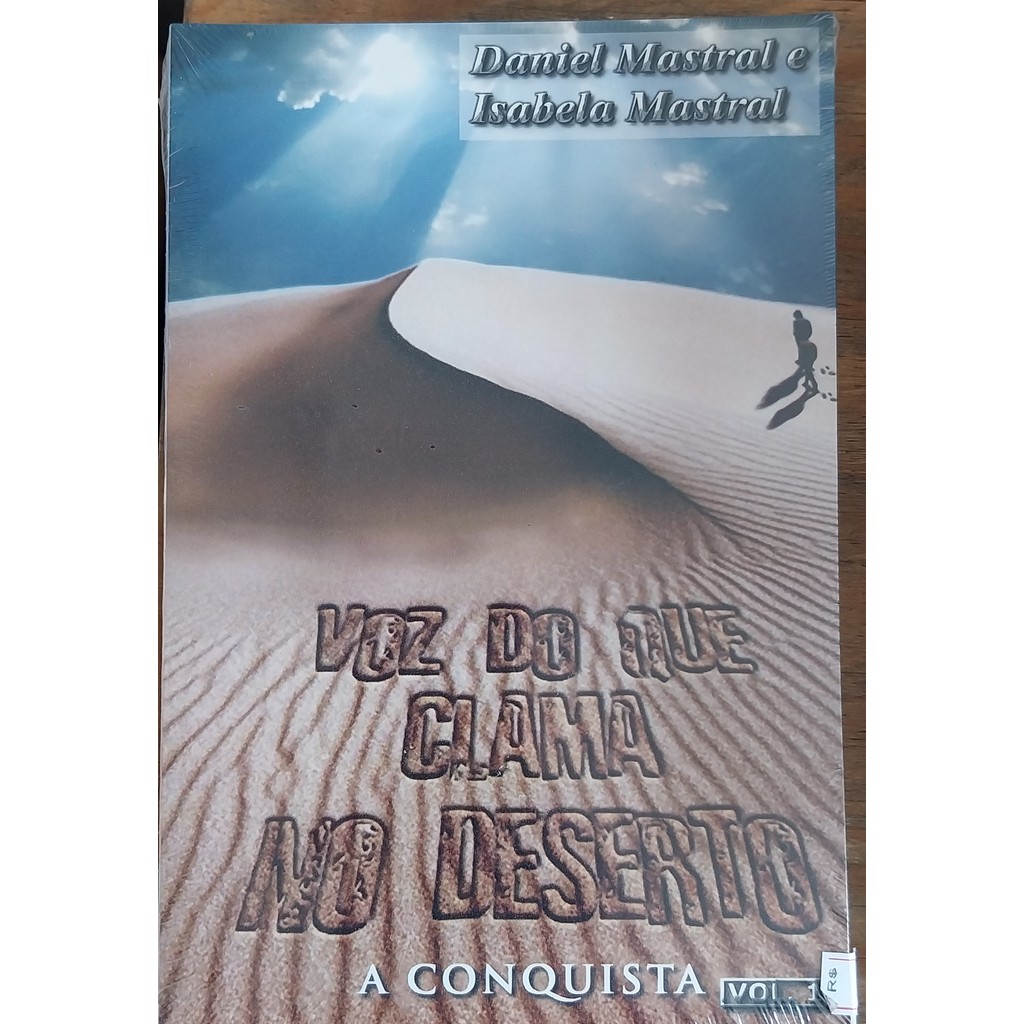 LIVRO, VOZ DO QUE CLAMA NO DESERTO, A CONQUISTA, DANIEL MASTRAL ...