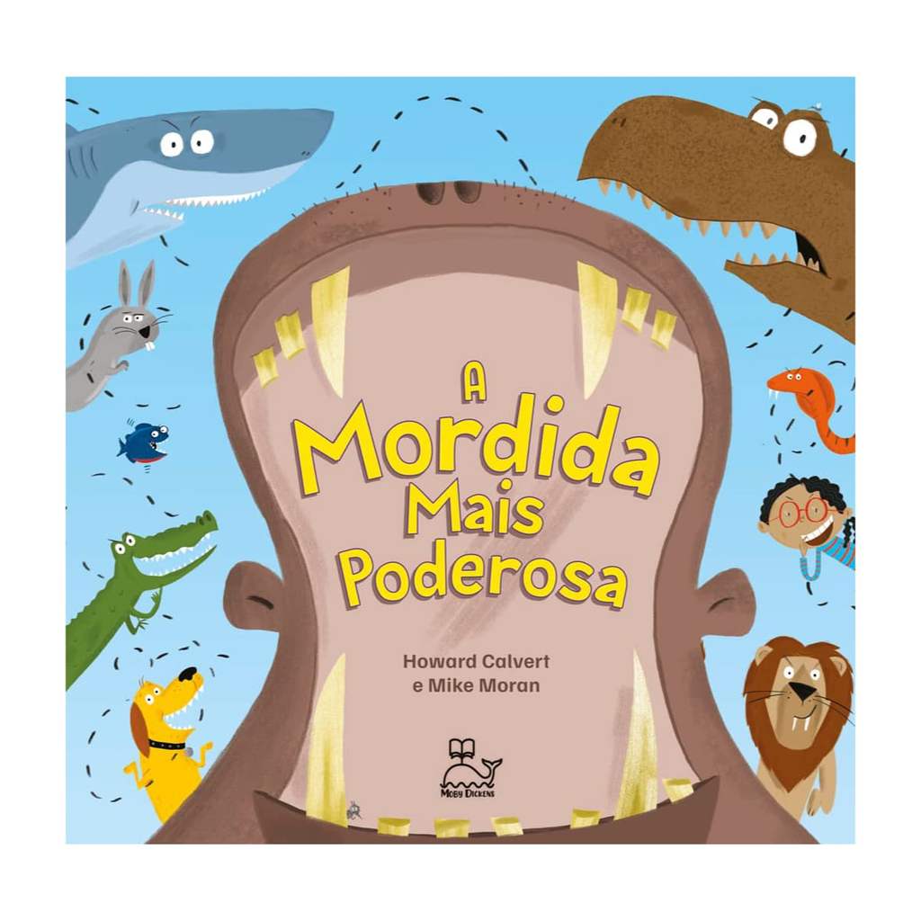 A Mordida Mais Poderosa - Howard Calvert e Mike Moran | Shopee Brasil
