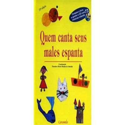 Quem canta seus males espanta