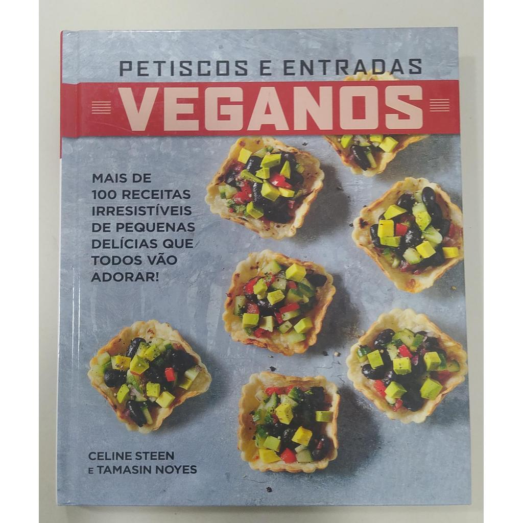 Veganos, Petiscos E Entradas de Celine Steen ; Sonia Midori ; Tamasin ...