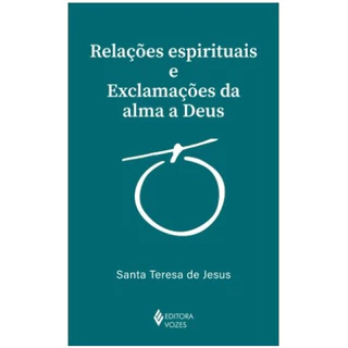 RELAÇÕES ESPIRITUAIS E EXCLAMAÇÕES DA ALMA A DEUS em Oferta na Shopee