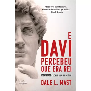 E Davi percebeu que era rei | Identidade a chave para o seu destino | Dale L. Mast em Oferta na Shopee