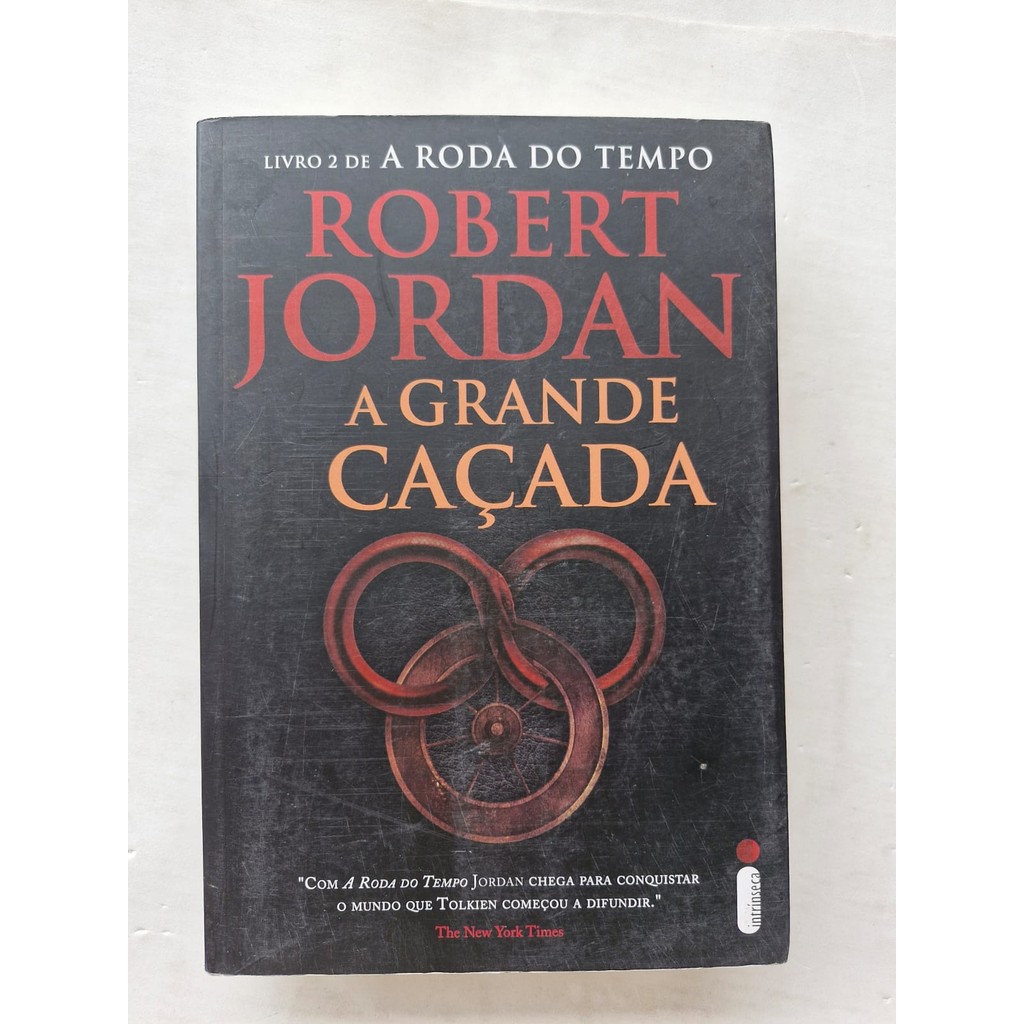 LIVRO, A GRANDE CAÇADA, LIVRO 2, A RODA DO TEMPO, ROBERT JORDAN ...