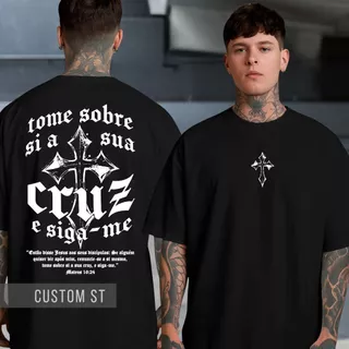 Camiseta Sobre Si Sua Cruz Salmo Mateus Gospel Vida Eterna Religiosa Streetwear