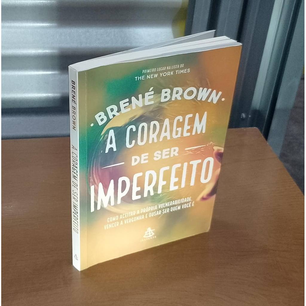 Livro A Coragem de ser Imperfeito Brene Brown | Shopee Brasil