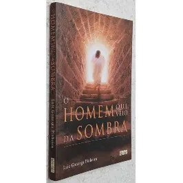 O Homem Que Veio da Sombra 1ª Edição
