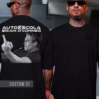 Camiseta Auto Escola Brian Oconner Meu Povo Meme Velozes E Furiosos Zoeira Cena Filme Fast And Furious Paul