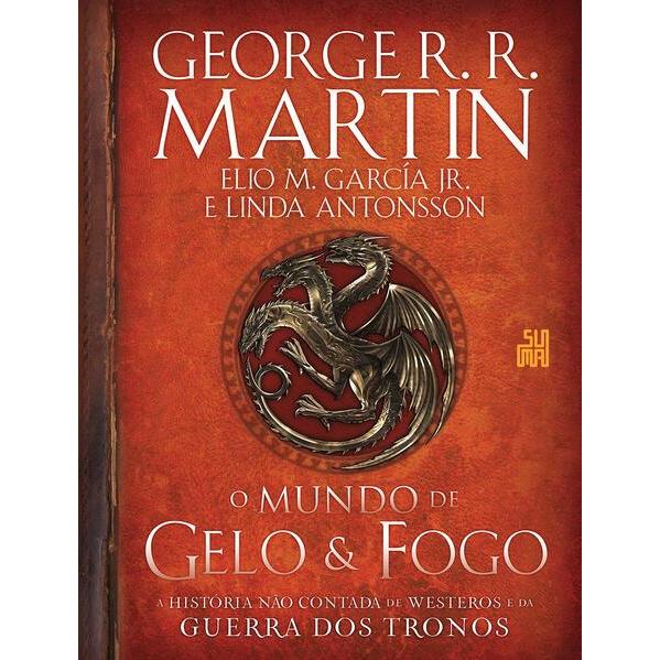 O mundo de gelo e fogo - Suma de Letras