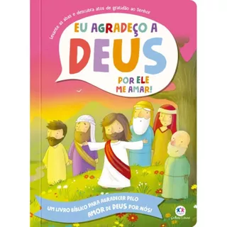 Livro Bíblico Ilustrado Infantil | Eu Agradeço a Deus por Ele me Amar! em Oferta na Shopee