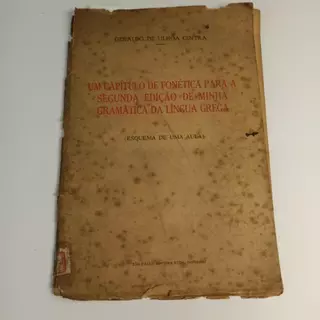 Um capitulo de fonética para a segunda edição minha gramática da língua grega - esquema de uma aula
